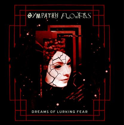 Sympathy Flowers Dreams of Lurking Fear LP